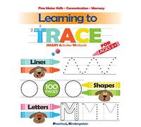 Learning To Trace: Lines, Shapes, Letters - Smart Activities - For ages 3 + : Preschool, Kindergarten