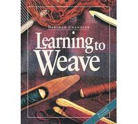 Learning to Weave by Deborah Chandler Paperback Interweave Press