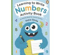 Learning to Write Numbers. Activity Book for Young Learners! Learning has never been so fun!