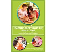 Learning Together in the Early Years – Exploring Relational Pedagogy