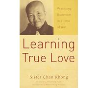 Learning True Love: Practicing Buddhism in a Time of War