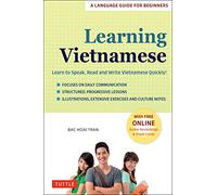 Learning Vietnamese: Learn to Speak, Read and Write Vietnamese Quickly! (Free Online Audio & Flash Cards)