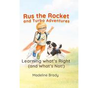 Learning What's Right (and What's Not!) (Rus the Rocket and Turbo Adventures)