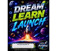 Learning with Ariana galaxy collection dream learn launch