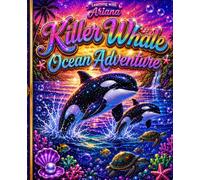 Learning With Ariana Killer Whale Ocean Adventure