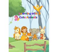 Learning with Cute Animals - Activity Book for Kids: Coloring, Numbers, Letters, Tracing and Basic Math