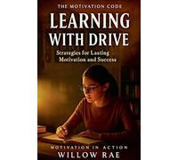 Learning with Drive: 20 (The Motivation Code)