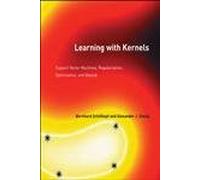 Learning with Kernels - Support Vector Machines, Regularization, Optimization & Beyond (Adaptive Computation and Machine Learning series)