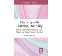Learning with Learning Disability – What Learning Disability Can Teach Us About Being Human