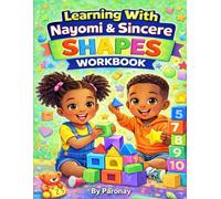 Learning With Nayomi & Sincere: Shapes Workbook for Kids Ages 3-6: Trace, Learn, Identify, and Color Fun Shapes