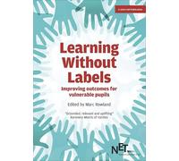 Learning Without Labels: Improving Outcomes for Vulnerable Pupils