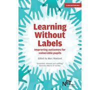 Learning Without Labels: Improving Outcomes for Vulnerable Pupils
