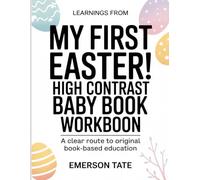 Learnings From My First Easter! High Contrast Baby Book: A clear route to original book-based education