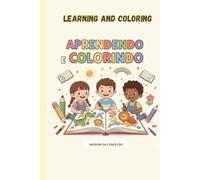 LEARNINRG AND COLORING: APRENDENDO E COLORINDO