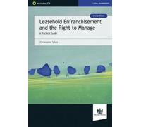 Leasehold Enfranchisement and the Right to Manage: A Practical Guide