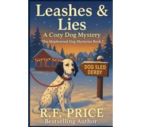 Leashes & Lies: A Cozy Dog Mystery: The Maplewood Dog Mysteries Book 2