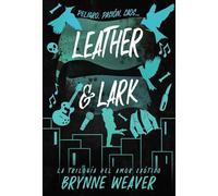 Leather & Lark (Leather & Lark. Ruinous Love Trilogy 2): La Trilogía del Amor Caótico 2 (Contraluz)