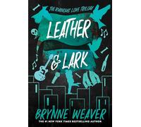 Leather & Lark: The Ruinous Love Trilogy: 2
