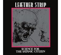 Leather Strip - Science For The Satanic Citizen [VINYL]