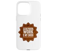 Leather work is my cardio Case for iPhone 15 Pro Max