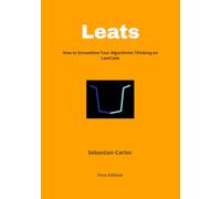 Leats: How to Streamline Your Algorithmic Thinking on LeetCode | 7 x 10 inches | 480 Pages B/W
