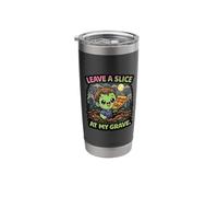 Leave A Slice At My Grave Hungry Zombie Pizza Lover Stainless Steel Insulated Tumbler