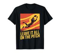 Leave It All On The Pitch, Football Player and Lineman Team T-Shirt