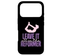 Leave It All On The Reformer - Pilates Case for iPhone 17 Pro