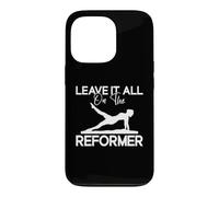 Leave It All On The Reformer Pilates Instructor Teacher Case for iPhone 13 Pro