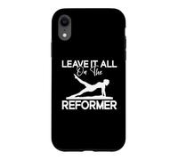 Leave It All On The Reformer Pilates Instructor Teacher Case for iPhone XR