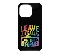 Leave It All On The Reformer Pilates Workout Case for iPhone 13 Pro