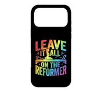 Leave It All On The Reformer Pilates Workout Case for iPhone 17 Pro Max