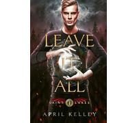 Leave It All (Saint Lakes #1): An M/M Dragon Shifter Romance