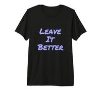Leave It Better I Love Our Planet - Eco Warrior Statement Premium T-Shirt