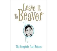 Leave it to Beaver - The Complete First Season by Universal Studios by Frederick De Cordova, Charles Barton, Jeffrey James Neilson