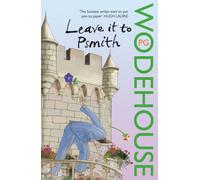 Leave it to Psmith by Wodehouse, P.G. (May 1, 2008) Paperback
