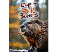 Leave It to the Real Beavers