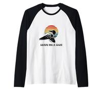 Leave Me A Loon Funny Common Loon Lovers Retro Birdwatcher Raglan Baseball Tee