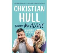 Leave Me Alone: A memoir of me, myself and Trish