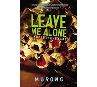 Leave Me Alone: A Novel of Chengdu