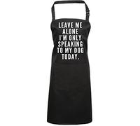 Leave Me Alone I am Only Speaking to My Dog - Apron - Chef Cook Baker - Dog owner Lover Groomer Walker One size black