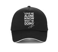 Leave ME Alone I Know What I AM Doing Print Unisex Outdoor Golf Snapback Surprise Forgive Forever Trendy Gathering Student Gift Become Beautiful Vibes