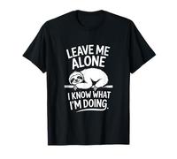 Leave Me Alone I Know What I’m Doing Retro Sloth Quote T-Shirt