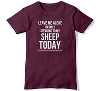 Leave Me Alone I'm Only Speaking to My Sheep Today Mens Funny Slogan Unisex T-Shirt -X-Large-Maroon