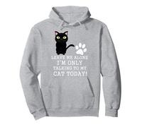 Leave Me Alone I'm Only Talking To My Cat Today Funny Cat Pullover Hoodie, Adult Unisex, Heather Grey, XX-Large
