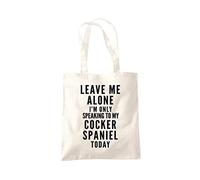 Leave Me Alone I'm Only Talking to My Cocker Spaniel Tote Bag - natural One Size
