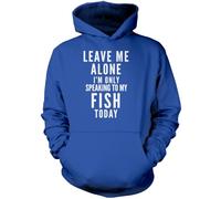 Leave Me Alone I'm Only Talking to My Fish Unisex Hoodie - Blue 12-13 Years