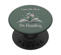 Leave Me Alone I'm Reading Agave Green Floral Book Bookish PopSockets Adhesive PopGrip