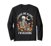 Leave Me Alone I'm Reading Skeleton Humor Long Sleeve T-Shirt