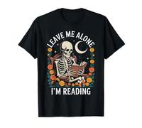 Leave Me Alone I'm Reading Skeleton Humor T-Shirt